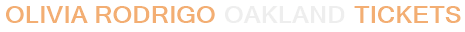 Olivia Rodrigo Oakland Tickets